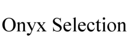 ONYX SELECTION trademark
