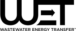 WET WASTEWATER ENERGY TRANSFER trademark