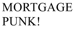MORTGAGE PUNK! trademark