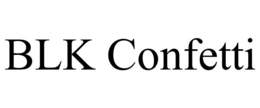 BLK CONFETTI trademark