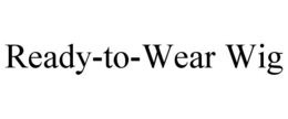 READY-TO-WEAR WIG trademark