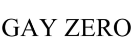 GAY ZERO trademark