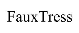 FAUXTRESS trademark