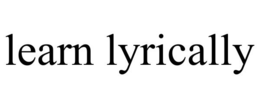 LEARN LYRICALLY trademark