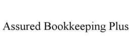 ASSURED BOOKKEEPING PLUS trademark