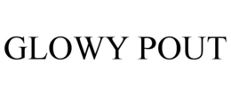 GLOWY POUT trademark