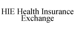HIE HEALTH INSURANCE EXCHANGE trademark
