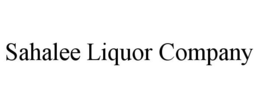 SAHALEE LIQUOR COMPANY trademark