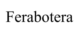 FERABOTERA trademark