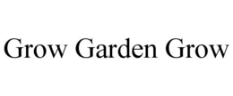 GROW GARDEN GROW trademark