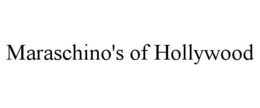 MARASCHINO'S OF HOLLYWOOD trademark
