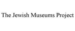 THE JEWISH MUSEUMS PROJECT trademark