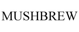 MUSHBREW trademark