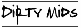 DIRTY MIDS trademark