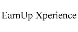EARNUP XPERIENCE trademark
