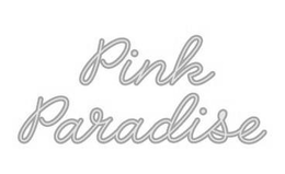 PINK PARADISE trademark