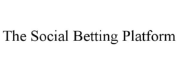 THE SOCIAL BETTING PLATFORM trademark