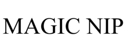 MAGIC NIP trademark