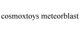 COSMOXTOYS METEORBLAST trademark