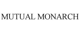 MUTUAL MONARCH trademark