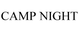 CAMP NIGHT trademark