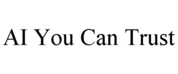 AI YOU CAN TRUST trademark