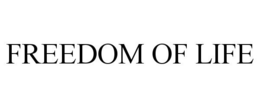 FREEDOM OF LIFE trademark