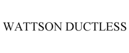 WATTSON DUCTLESS trademark