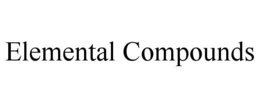 ELEMENTAL COMPOUNDS trademark