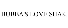 BUBBA'S LOVE SHAK trademark