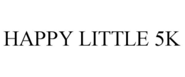 HAPPY LITTLE 5K trademark
