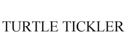 TURTLE TICKLER trademark