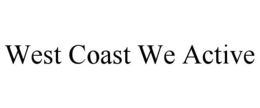 WEST COAST WE ACTIVE trademark