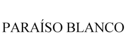 PARAÍSO BLANCO trademark