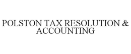 POLSTON TAX RESOLUTION & ACCOUNTING trademark