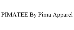 PIMATEE BY PIMA APPAREL trademark