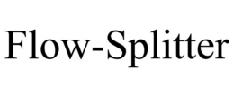 FLOW-SPLITTER trademark
