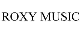 ROXY MUSIC trademark