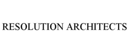 RESOLUTION ARCHITECTS trademark