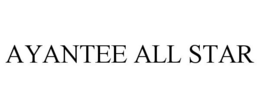AYANTEE ALL STAR trademark