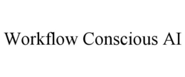WORKFLOW CONSCIOUS AI trademark