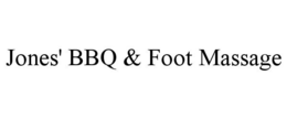 JONES' BBQ & FOOT MASSAGE trademark