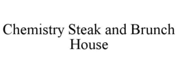 CHEMISTRY STEAK AND BRUNCH HOUSE trademark