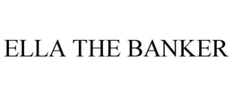 ELLA THE BANKER trademark