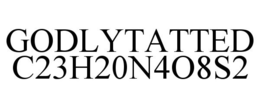 GODLYTATTED C23H20N4O8S2 trademark