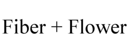 FIBER + FLOWER trademark