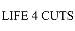 LIFE 4 CUTS trademark