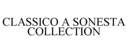 CLASSICO A SONESTA COLLECTION trademark