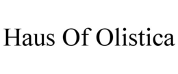 HAUS OF OLISTICA trademark