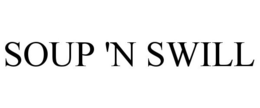 SOUP 'N SWILL trademark